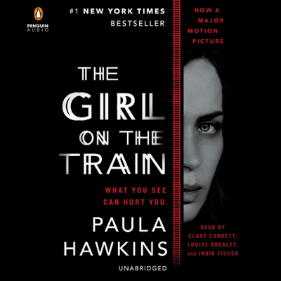 The Girl on the Train: A Novel (Unabridged)