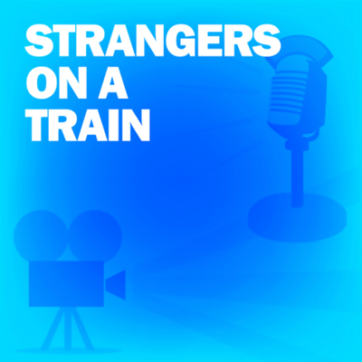Strangers on a Train: Classic Movies on the Radio