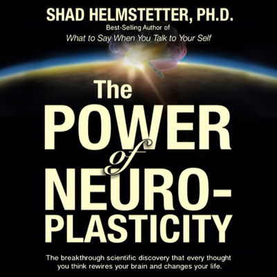 The Power of Neuroplasticity (Unabridged)