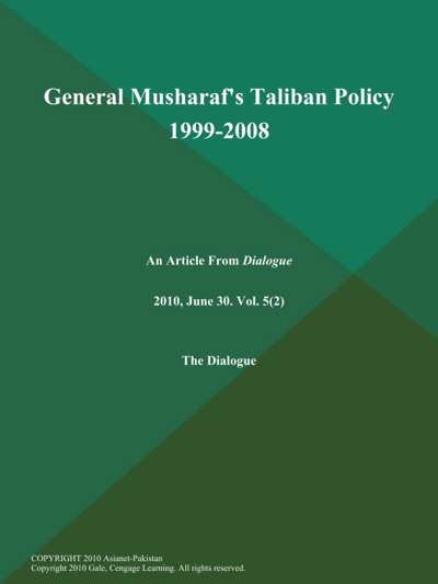 General Musharaf's Taliban Policy 1999-2008