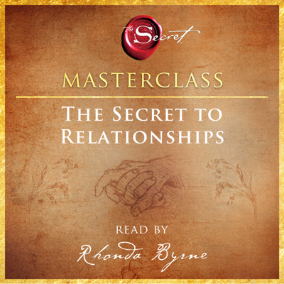 The Secret to Relationships Masterclass (Unabridged)