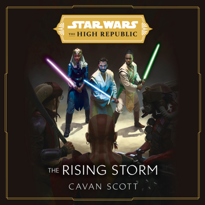 Star Wars: The Rising Storm (The High Republic) (Unabridged)
