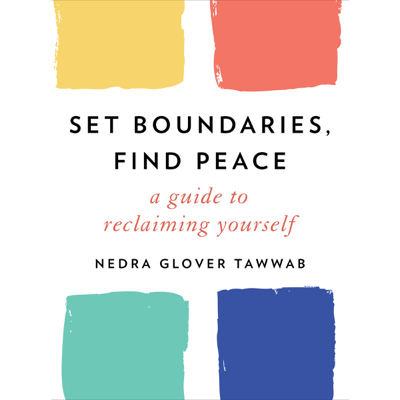 Set Boundaries Find Peace: A Guide to Reclaiming Yourself (Unabridged)