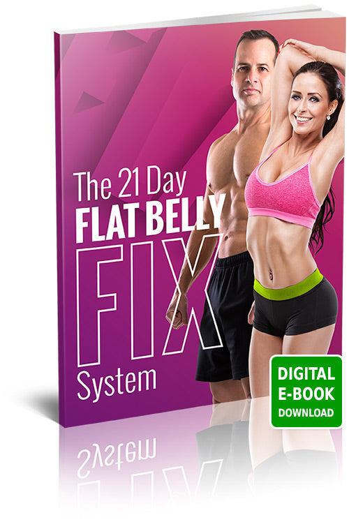 Lose Belly Fat Fast - The 21 Day Flat Belly Fix