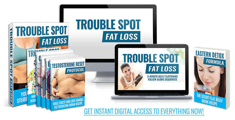 Lose Belly Fat Fast - Trouble Spot Fat Loss